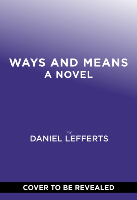 Cover image for Ways and Means A Novel