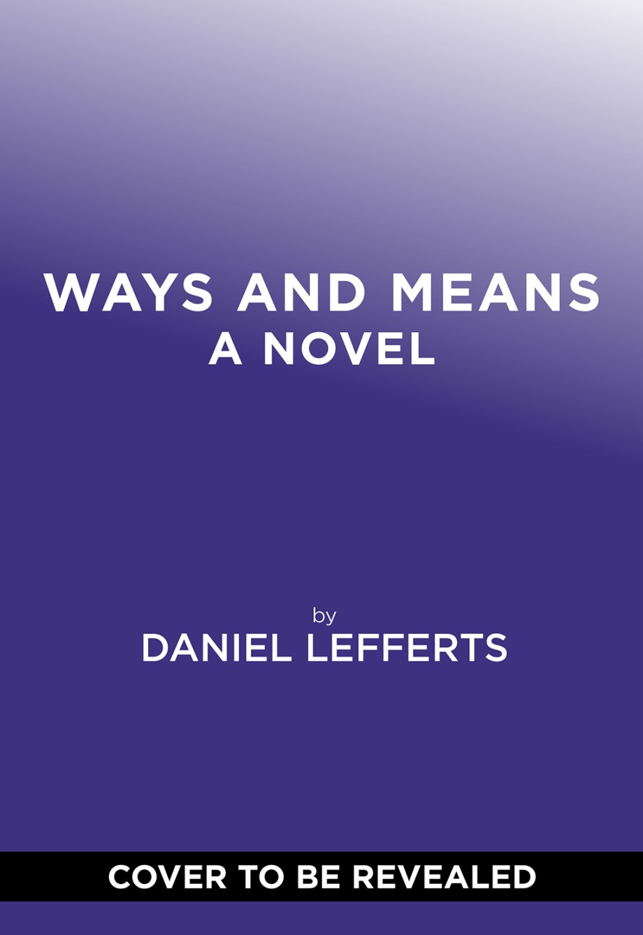 Ways and Means A Novel