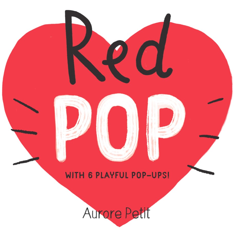 Red Pop (With 6 Playful Pop-Ups!) A Pop-Up Board Book