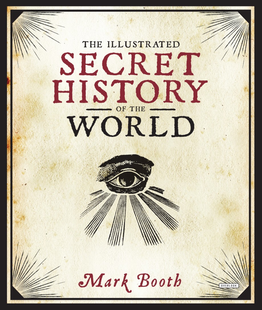 The Illustrated Secret History Of The World Hardcover Abrams