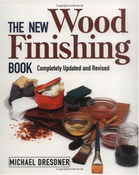 New Wood Finishing Book Completely Updated and Revised