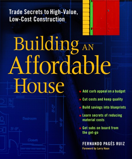 Cover image for Building an Affordable House Trade Secrets to High-Value, Low-Cost Construction