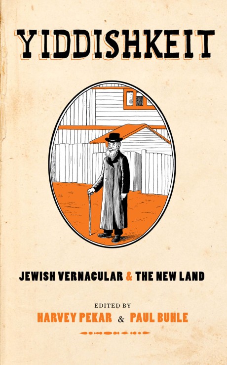 Cover image for Yiddishkeit Jewish Vernacular and the New Land