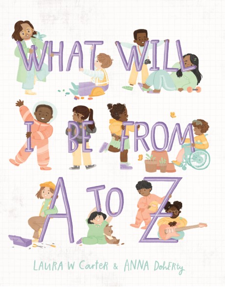 Cover image for What Will I Be? From A to Z