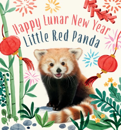 Cover image for Happy Lunar New Year, Little Red Panda