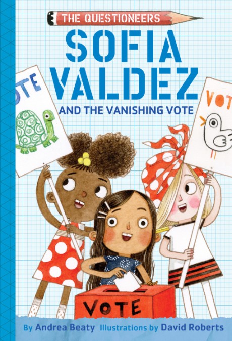 Cover image for Sofia Valdez and the Vanishing Vote The Questioneers Book #4