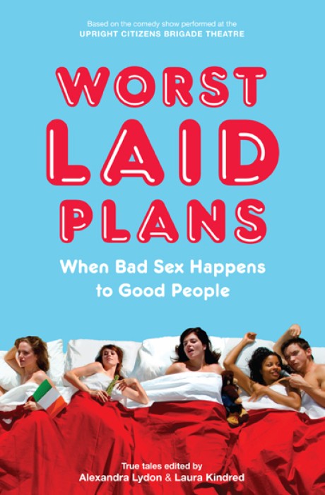 Cover image for Worst Laid Plans When Bad Sex Happens to Good People