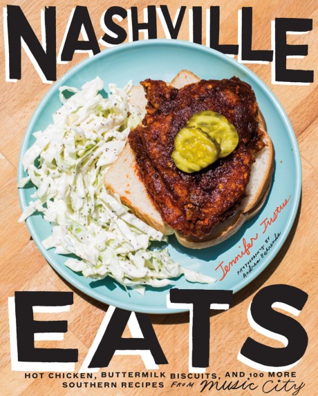 Cover image for Nashville Eats Hot Chicken, Buttermilk Biscuits, and 100 More Southern Recipes from Music City