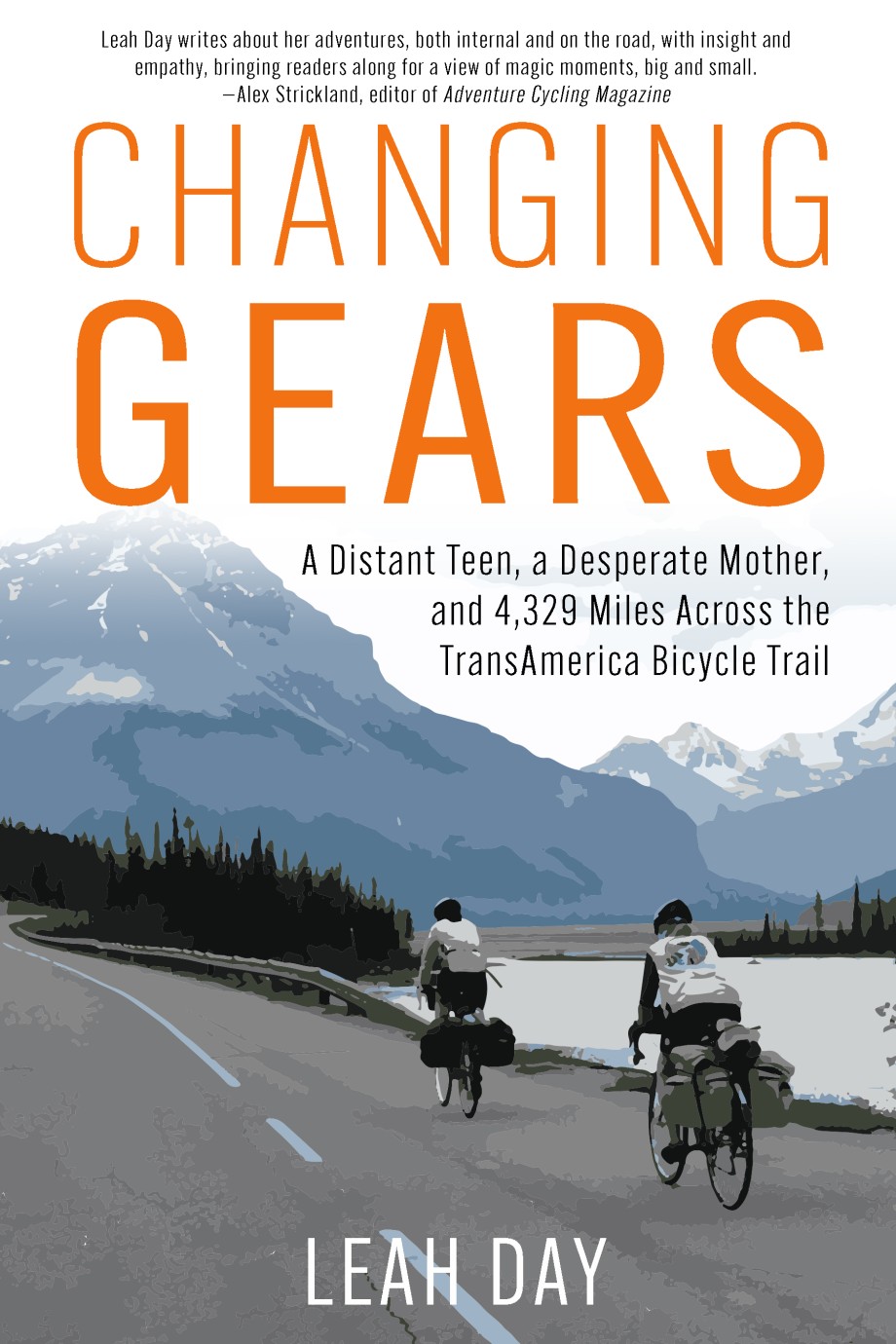 Changing Gears A Distant Teen, a Desperate Mother, and 4,329 Miles Across the Transamerica Bicycle Trail