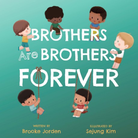 Cover image for Brothers Are Brothers Forever A Board Book about Sibling Love