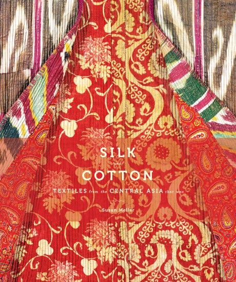 Cover image for Silk and Cotton Textiles from the Central Asia that Was