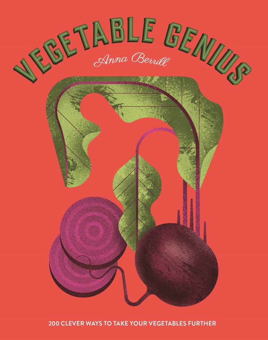 Cover for Vegetable Genius 200 clever recipes to hero your veggies!