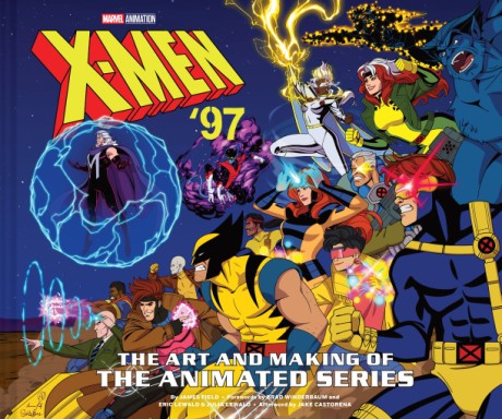 Cover image for X-Men ’97: The Art and Making of the Animated Series