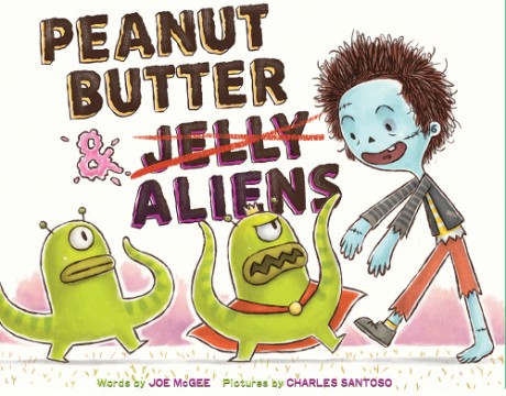 Cover image for Peanut Butter & Aliens A Zombie Culinary Tale