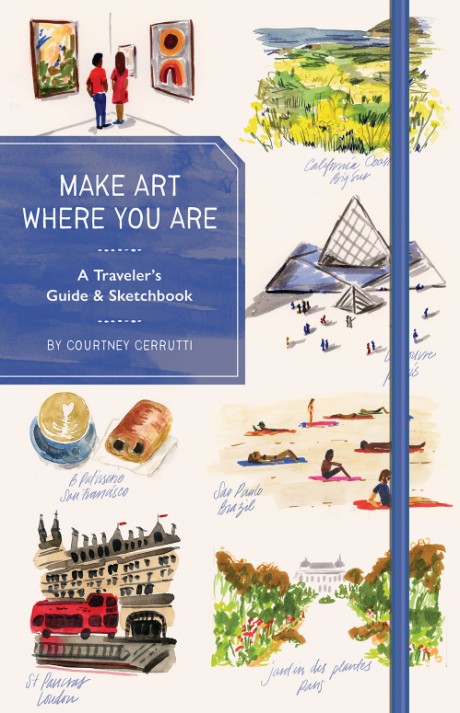 Cover image for Make Art Where You Are (Guided Sketchbook) A Travel Sketchbook and Guide