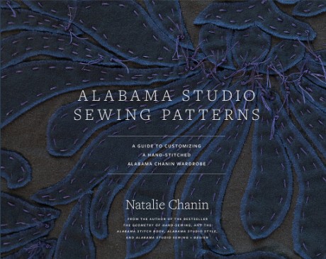 Cover image for Alabama Studio Sewing Patterns A Guide to Customizing a Hand-Stitched Alabama Chanin Wardrobe