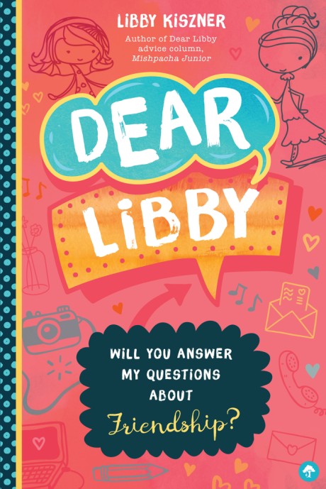 Cover image for Dear Libby Will You Answer My Questions about Friendship?
