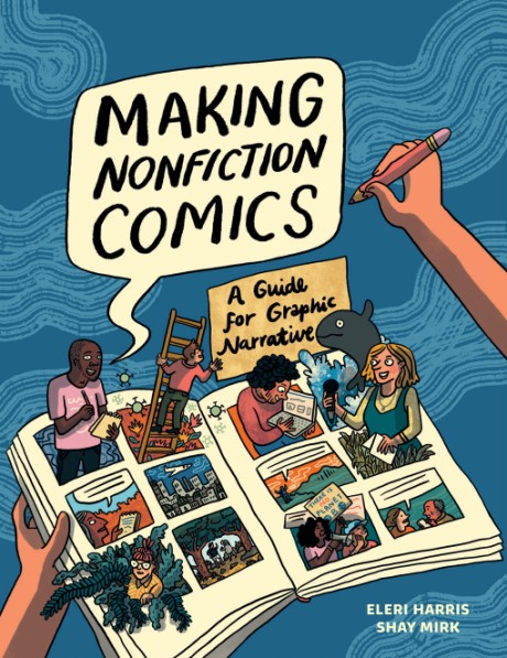 Cover image for Making Nonfiction Comics The Guide for Graphic Narrative