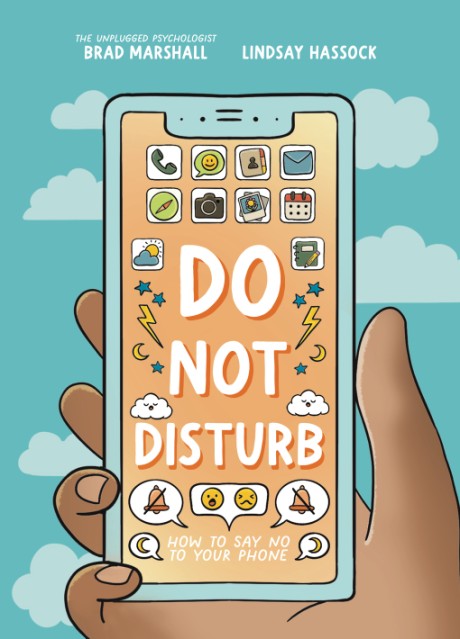 Cover image for Do Not Disturb How to Say No to Your Phone