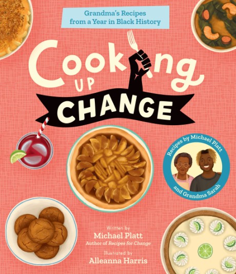 Cooking Up Change Grandma's Recipes from a Year in Black History