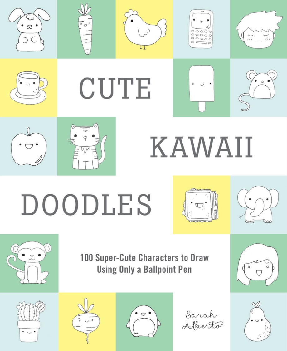 Cute Kawaii Doodles (Guided Sketchbook) 100 Super-Cute Characters to Draw Using Only a Ballpoint Pen