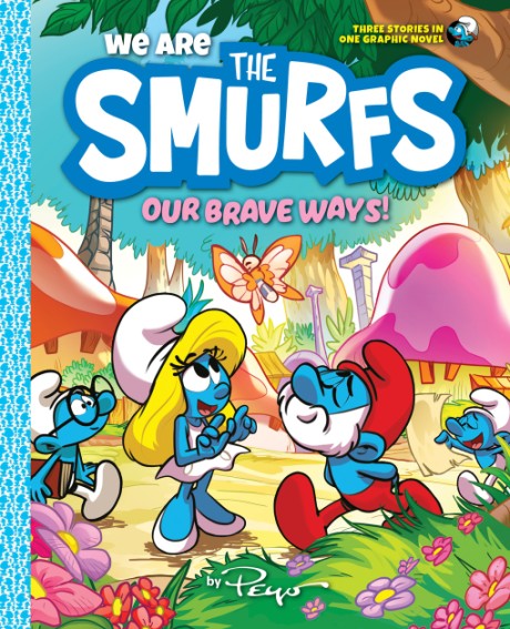 Cover image for We Are the Smurfs: Our Brave Ways! (We Are the Smurfs Book 4) A Graphic Novel