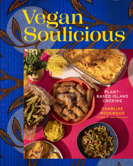 Cover image for Vegan Soulicious Plant-Based Island Cooking