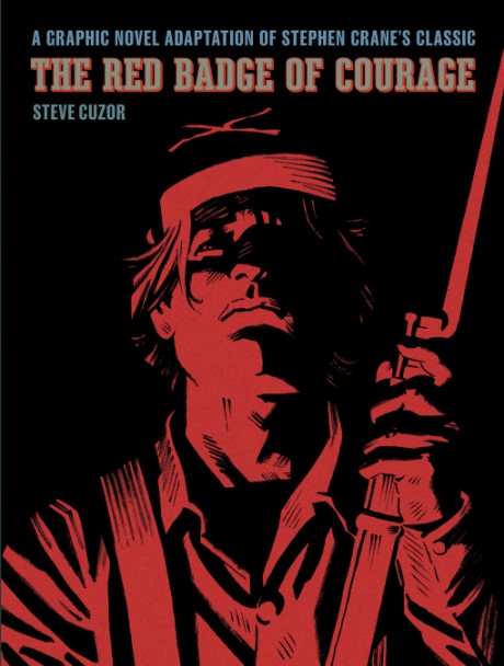 Cover image for Red Badge of Courage A Graphic Novel Adaptation of Stephen Crane’s Classic