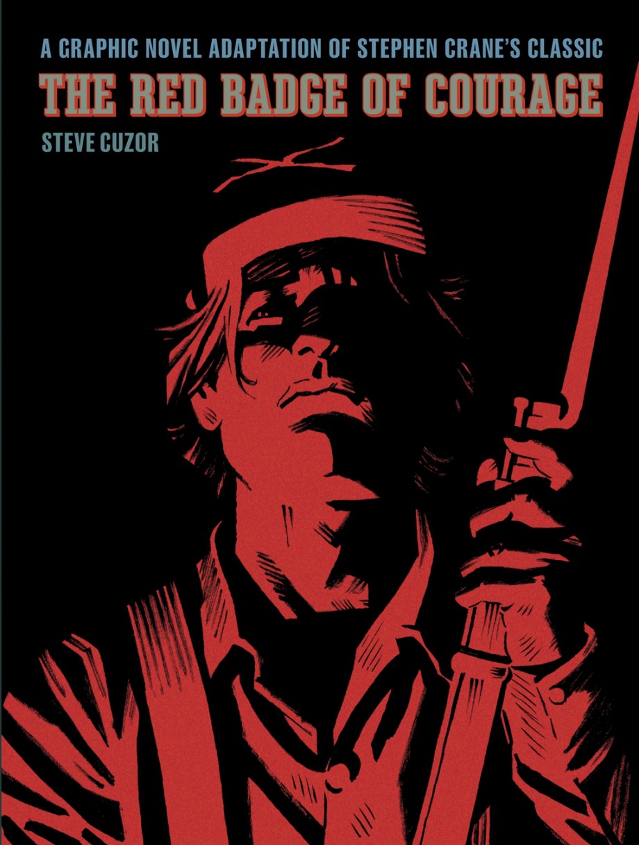 Red Badge of Courage A Graphic Novel Adaptation of Stephen Crane’s Classic