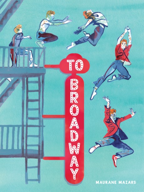 Cover image for To Broadway A Graphic Novel