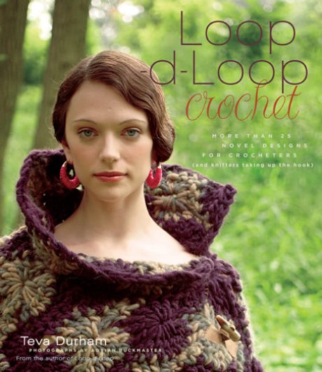 Cover image for Loop-d-Loop Crochet More Than 25 Novel Designs for Crocheters (and Knitters Taking Up the Hook)