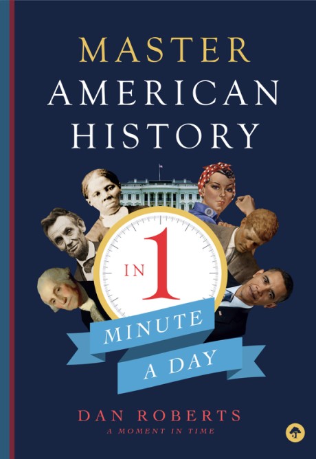 Cover image for Master American History in 1 Minute a Day