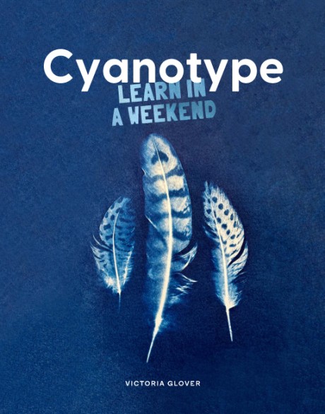 Cover image for Cyanotype Learn in a Weekend