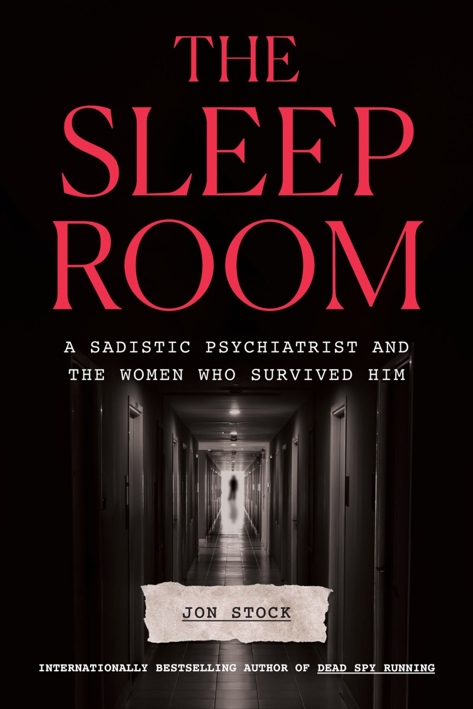 Sleep Room A Sadistic Psychiatrist and the Women Who Survived Him