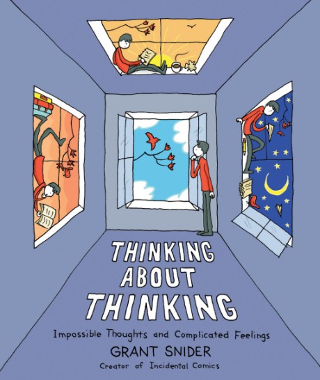 Cover image for Thinking About Thinking Impossible Thoughts and Complicated Feelings