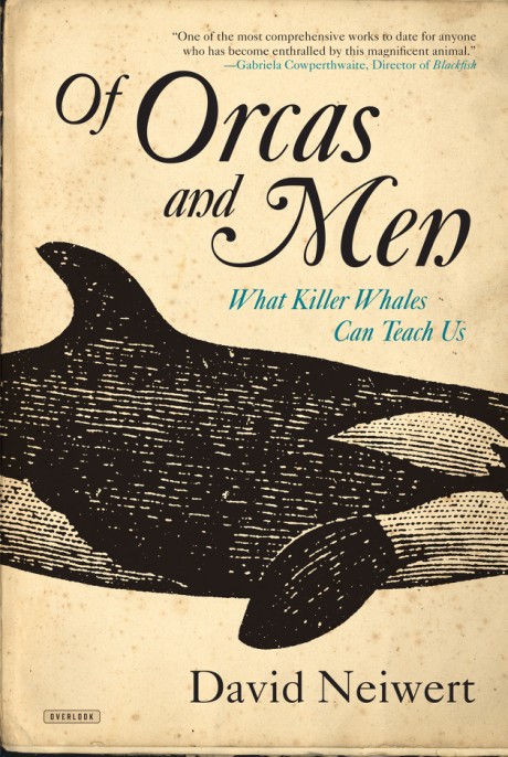 Cover image for Of Orcas and Men What Killer Whales Can Teach Us
