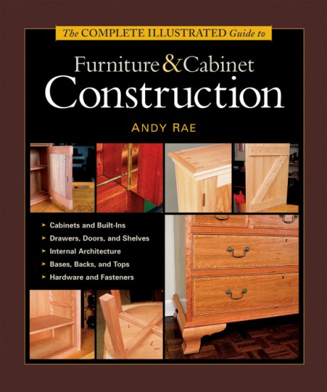 Cover image for Complete Illustrated Guide to Furniture & Cabinet Construction 