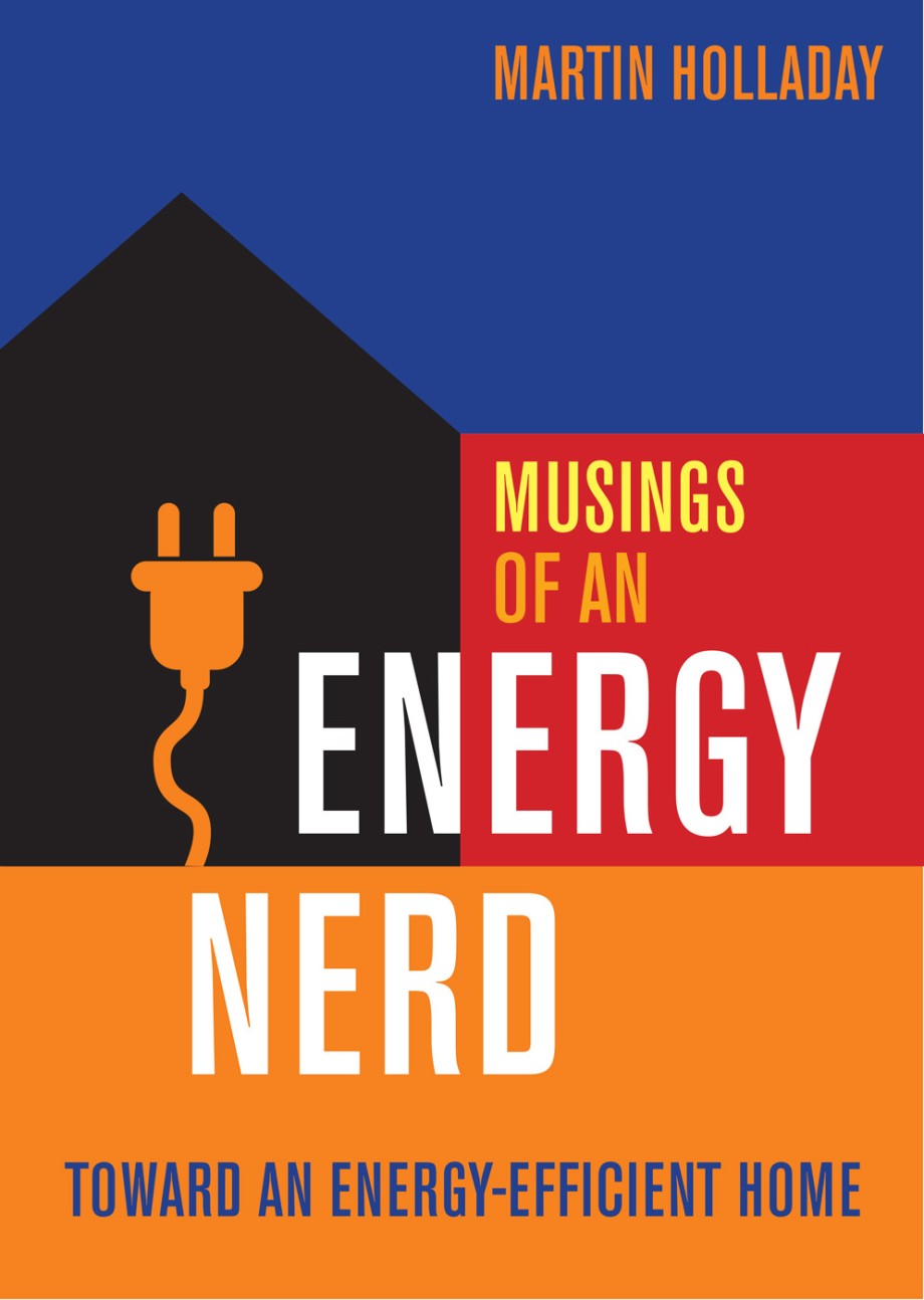 Musings of an Energy Nerd Toward an Energy-Efficient Home