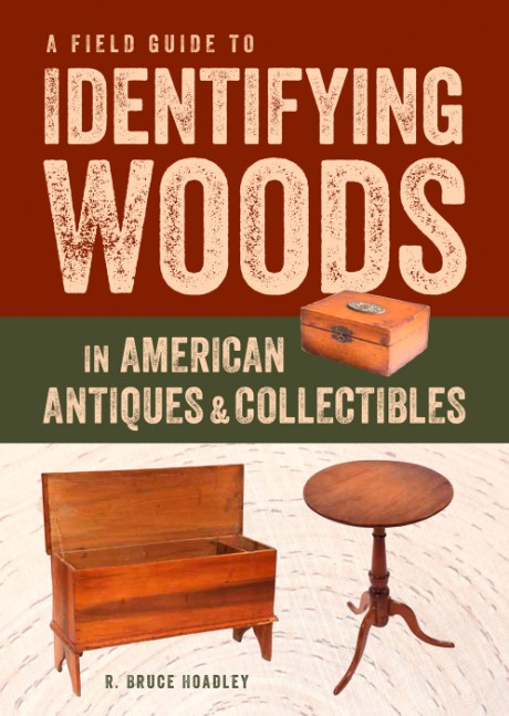 Cover image for Field Guide to Identifying Woods in American Antiques & Collectibles