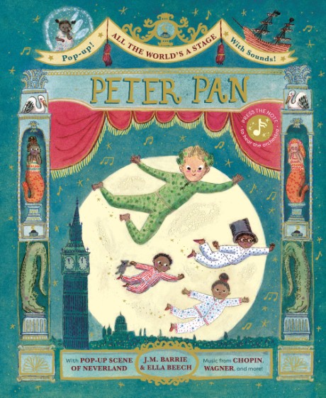 Cover image for All the World's a Stage: Peter Pan A pop-out sound adventure