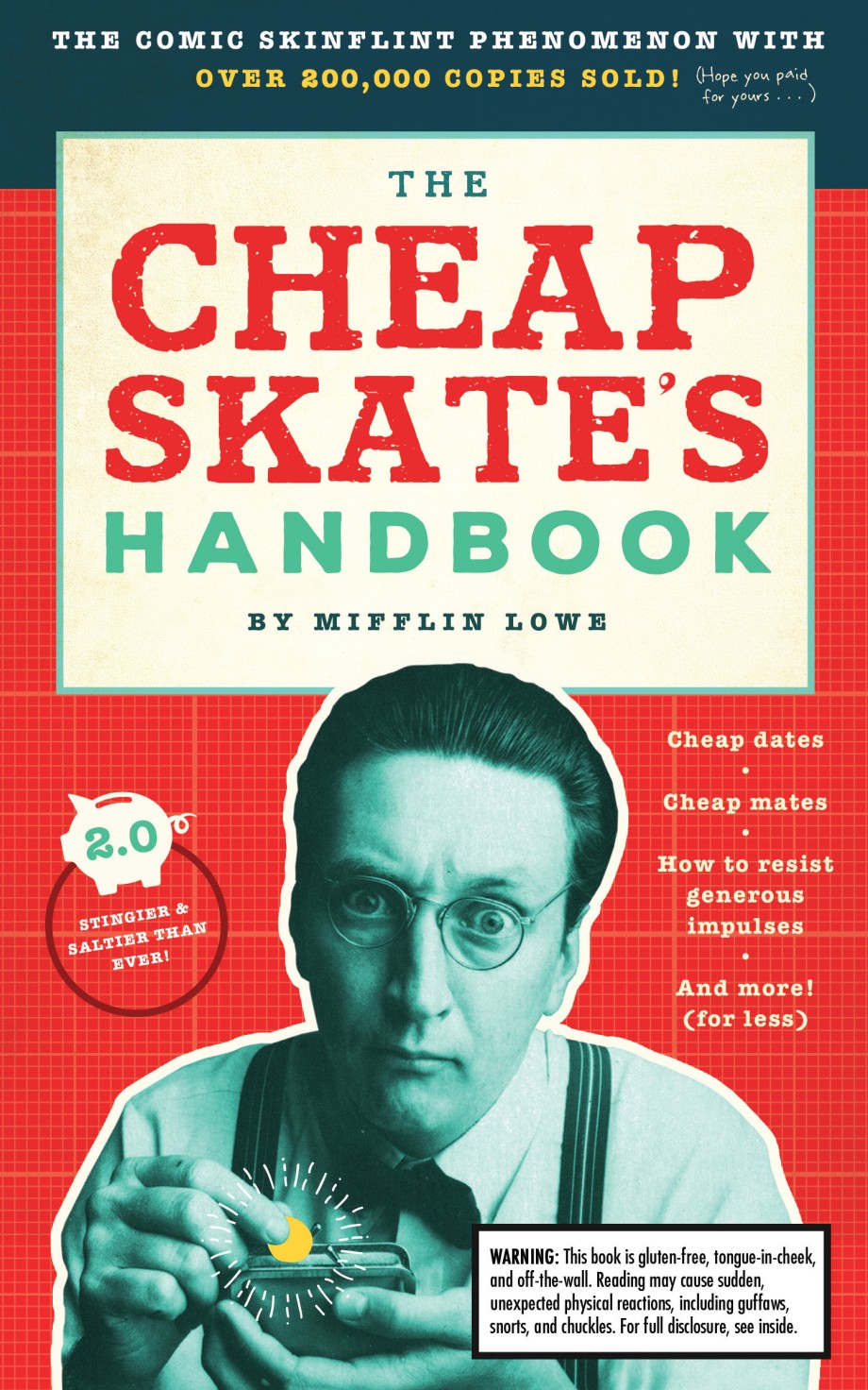 Cheapskate's Handbook A Guide to the Subtleties, Intricacies, and Pleasures of Being a Tightwad