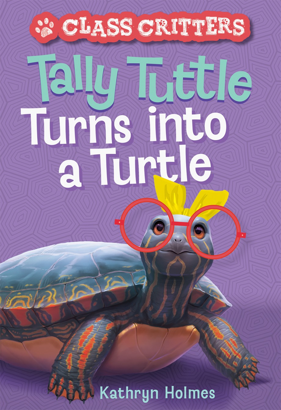 Tally Tuttle Turns into a Turtle (Class Critters #1) (Hardcover)