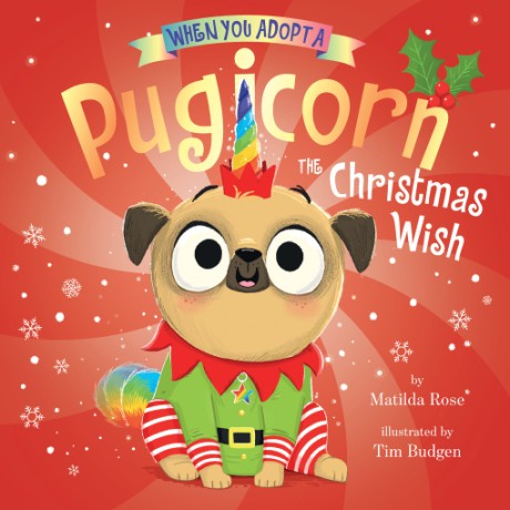 Cover image for When You Adopt a Pugicorn: The Christmas Wish (A When You Adopt... Book) A Board Book