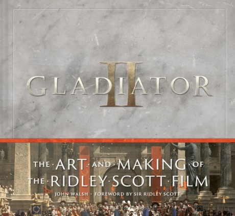 Cover image for Gladiator II: The Art and Making of the Ridley Scott Film