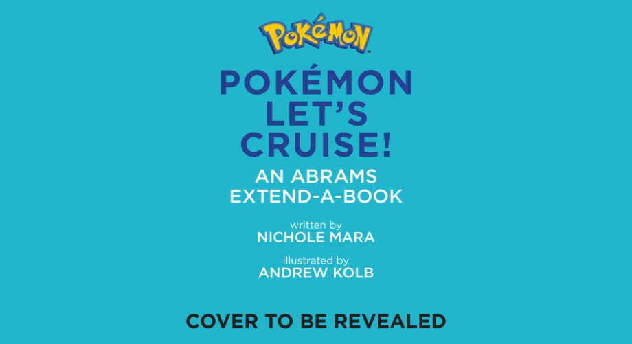 Pokémon All Aboard: Let’s Cruise! (An Abrams Extend-a-Book)