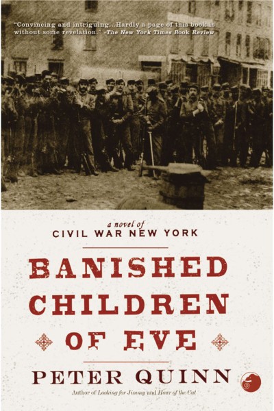 Banished Children of Eve A Novel of Civil War New York
