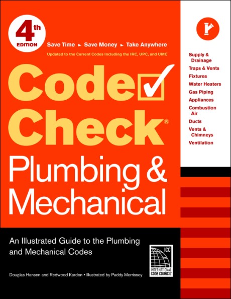 Cover image for Code Check Plumbing & Mechanical 4th Edition An Illustrated Guide to the Plumbing and Mechanical Codes