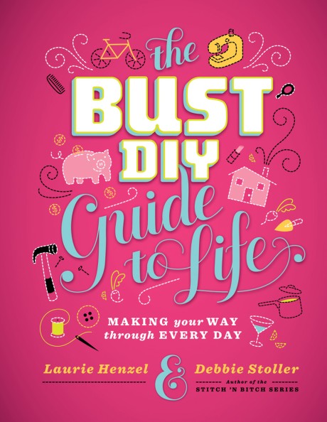 Cover image for Bust DIY Guide to Life 