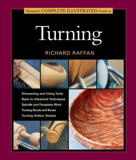 Cover image for Taunton's Complete Illustrated Guide to Turning 
