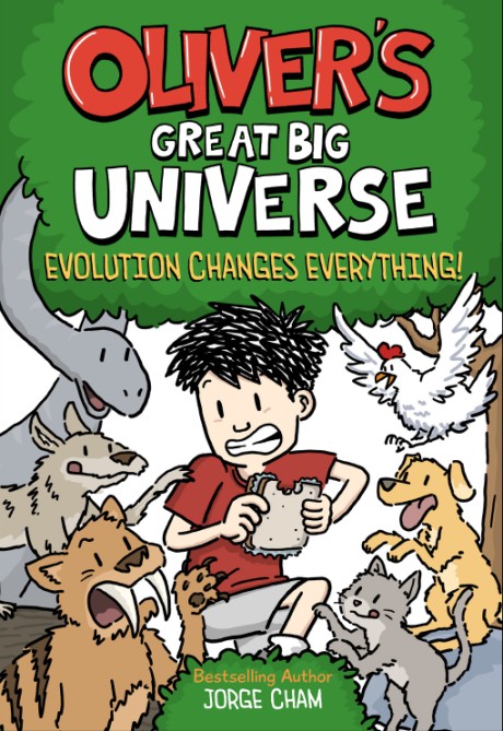 Cover image for Oliver's Great Big Universe #3: Evolution Changes Everything! A Novel